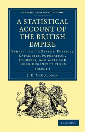 McCulloch |  A Statistical Account of the British Empire - Volume 1 | Buch |  Sack Fachmedien