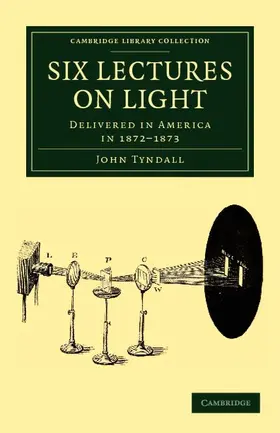 Tyndall |  Six Lectures on Light | Buch |  Sack Fachmedien