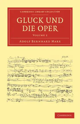 Marx |  Gluck Und Die Oper - Volume 2 | Buch |  Sack Fachmedien