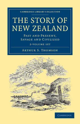 Thomson | The Story of New Zealand 2 Volume Set | Buch | 978-1-108-03955-0 | sack.de