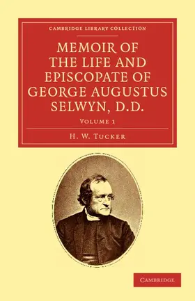 Tucker |  Memoir of the Life and Episcopate of George Augustus Selwyn, D.D. | Buch |  Sack Fachmedien