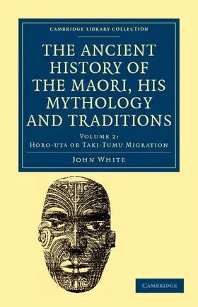 White |  The Ancient History of the Maori, his Mythology and Traditions -             Volume 2 | Buch |  Sack Fachmedien