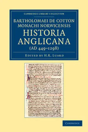 Cotton / Luard |  Bartholomaei de Cotton, Monachi Norwicensis, Historia Anglicana Ad 449-1298 | Buch |  Sack Fachmedien