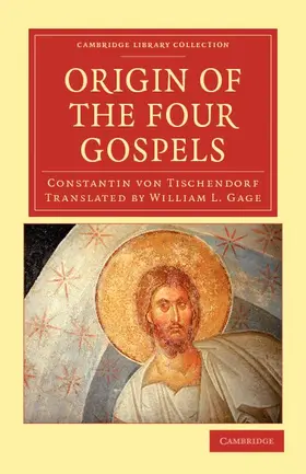Tischendorf |  Origin of the Four Gospels | Buch |  Sack Fachmedien