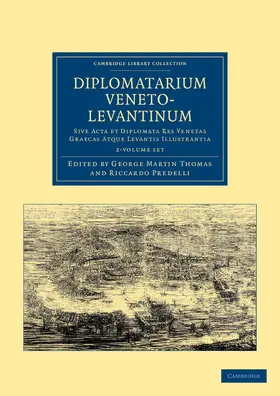 Thomas / Predelli | Diplomatarium veneto-levantinum 2 Volume Set | Medienkombination | 978-1-108-04358-8 | sack.de