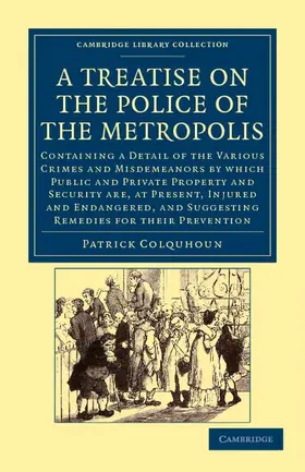 Colquhoun |  A Treatise on the Police of the Metropolis | Buch |  Sack Fachmedien