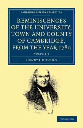 Gunning |  Reminiscences of the University, Town and County of Cambridge, from the Year 1780 | Buch |  Sack Fachmedien