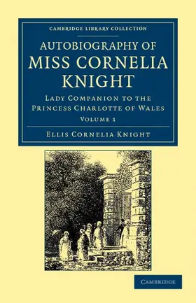 Knight / Kaye |  Autobiography of Miss Cornelia Knight | Buch |  Sack Fachmedien
