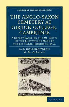 Hollingworth / O'Reilly |  The Anglo-Saxon Cemetery at Girton College, Cambridge | Buch |  Sack Fachmedien