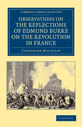 Macaulay |  Observations on the Reflections of the Right Hon. Edmund Burke, on the Revolution in France | Buch |  Sack Fachmedien