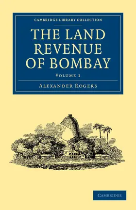 Rogers |  The Land Revenue of Bombay | Buch |  Sack Fachmedien