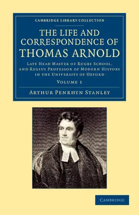 Stanley |  The Life and Correspondence of Thomas Arnold - Volume             1 | Buch |  Sack Fachmedien