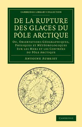 Aubriet |  De la rupture des glaces du Pôle Arctique | Buch |  Sack Fachmedien