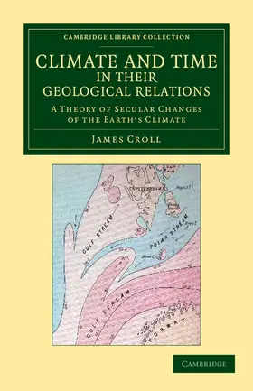 Croll |  Climate and Time in Their Geological Relations | Buch |  Sack Fachmedien