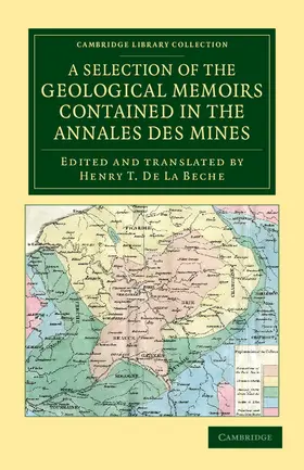 De La Beche |  A Selection of the Geological Memoirs Contained in the Annales des             Mines | Buch |  Sack Fachmedien