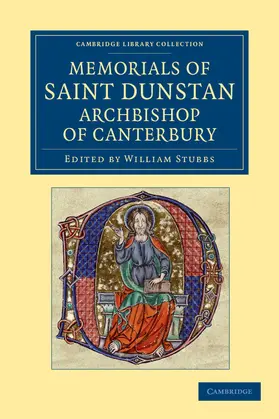 Stubbs |  Memorials of Saint Dunstan, Archbishop of Canterbury | Buch |  Sack Fachmedien