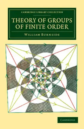 Burnside |  Theory of Groups of Finite Order | Buch |  Sack Fachmedien