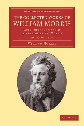 Morris |  The Collected Works of William Morris 24 Volume Set | Buch |  Sack Fachmedien
