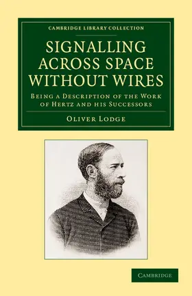 Lodge |  Signalling Across Space Without Wires | Buch |  Sack Fachmedien
