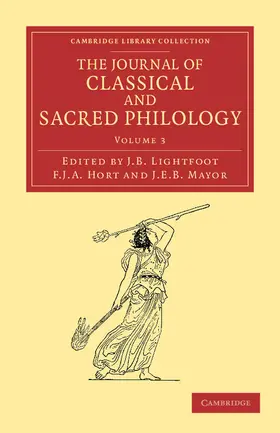 Lightfoot / Hort / Meyer |  The Journal of Classical and Sacred Philology - Volume 3 | Buch |  Sack Fachmedien