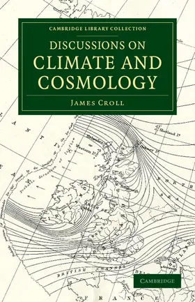 Croll |  Discussions on Climate and Cosmology | Buch |  Sack Fachmedien