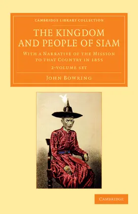 Bowring |  The Kingdom and People of Siam 2 Volume Set | Buch |  Sack Fachmedien