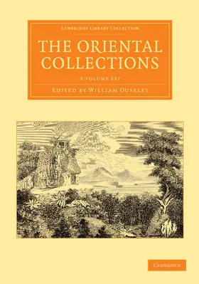 Ouseley |  The Oriental Collections 3 Volume Set | Buch |  Sack Fachmedien
