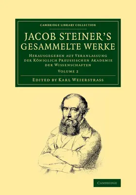 Steiner / Weierstrass |  Jacob Steiner's Gesammelte Werke | Buch |  Sack Fachmedien