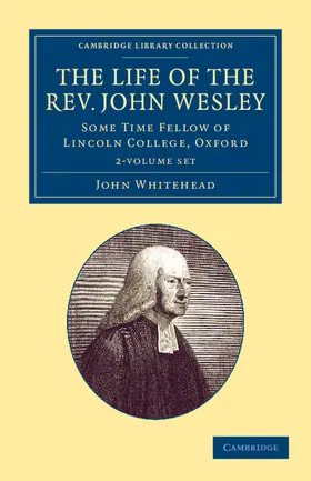Whitehead |  The Life of the Rev. John Wesley, M.A. 2 Volume Set | Buch |  Sack Fachmedien