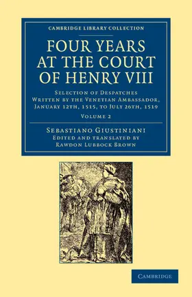 Giustiniani |  Four Years at the Court of Henry VIII | Buch |  Sack Fachmedien
