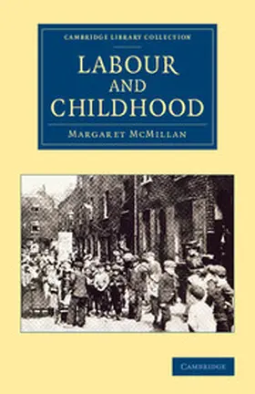 McMillan |  Labour and Childhood | Buch |  Sack Fachmedien