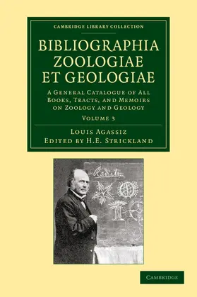 Agassiz / Strickland |  Bibliographia Zoologiae Et Geologiae, Volume 3 | Buch |  Sack Fachmedien