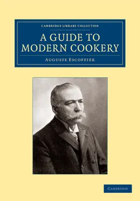 Escoffier |  A Guide to Modern Cookery | Buch |  Sack Fachmedien