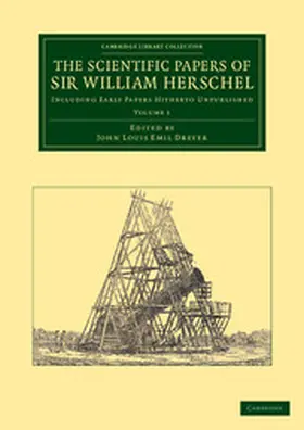 Herschel / Dreyer |  The Scientific Papers of Sir William Herschel | Buch |  Sack Fachmedien