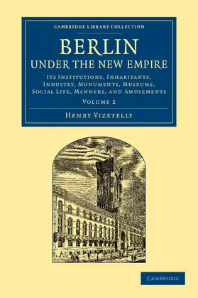 Vizetelly |  Berlin Under the New Empire | Buch |  Sack Fachmedien
