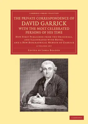 Garrick / Boaden |  The Private Correspondence of David Garrick with the Most Celebrated Persons of His Time 2 Volume Set | Buch |  Sack Fachmedien