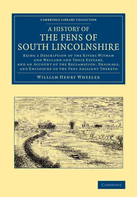 Wheeler |  A   History of the Fens of South Lincolnshire | Buch |  Sack Fachmedien