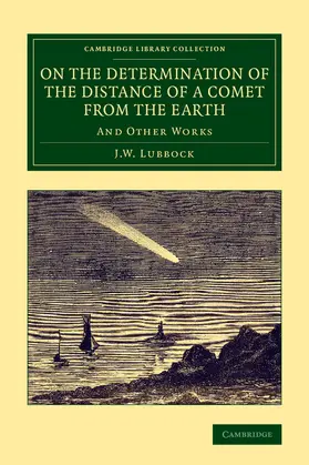Lubbock |  On the Determination of the Distance of a Comet from the Earth | Buch |  Sack Fachmedien