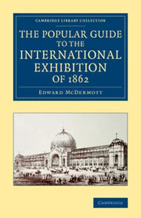 McDermott |  The Popular Guide to the International Exhibition of 1862 | Buch |  Sack Fachmedien