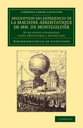 Faujas-De-St-Fond / Faujas de St-Fond |  Description Des Experiences de La Machine Aerostatique de MM. de Montgolfier | Buch |  Sack Fachmedien