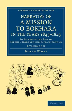 Wolff |  Narrative of a Mission to Bokhara, in the Years 1843-1845 2 Volume Set | Buch |  Sack Fachmedien