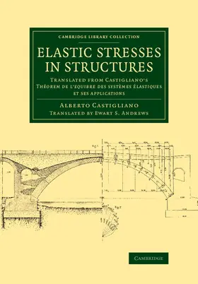 Castigliano |  Elastic Stresses in Structures | Buch |  Sack Fachmedien