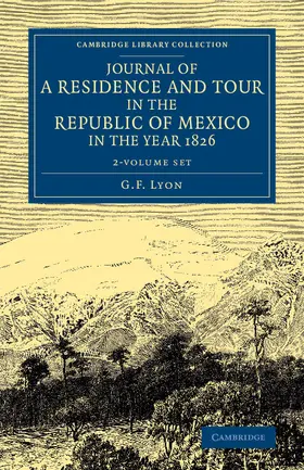 Lyon |  Journal of a Residence and Tour in the Republic of Mexico in the Year 1826 2 Volume Set | Buch |  Sack Fachmedien