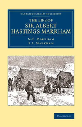 Markham |  The Life of Sir Albert Hastings Markham | Buch |  Sack Fachmedien