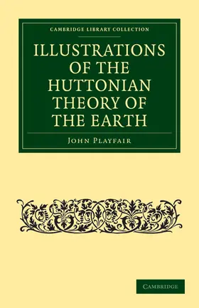 Playfair |  Illustrations of the Huttonian Theory of the Earth | Buch |  Sack Fachmedien