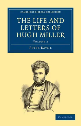 Bayne |  The Life and Letters of Hugh Miller - Volume 2 | Buch |  Sack Fachmedien