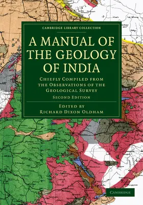 Medlicott / Blanford / Oldham |  A Manual of the Geology of India | Buch |  Sack Fachmedien