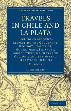 Miers |  Travels in Chile and La Plata - Volume 1 | Buch |  Sack Fachmedien