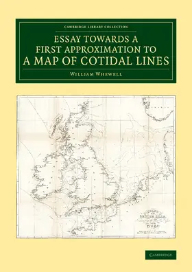 Whewell |  Essay Towards a First Approximation to a Map of Cotidal Lines | Buch |  Sack Fachmedien