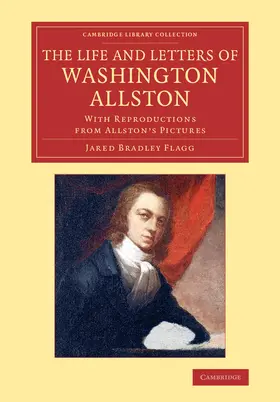 Flagg |  The Life and Letters of Washington Allston | Buch |  Sack Fachmedien